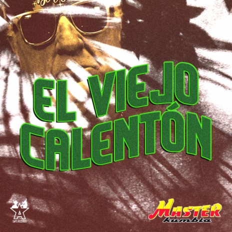 El Viejo Calentón | Boomplay Music