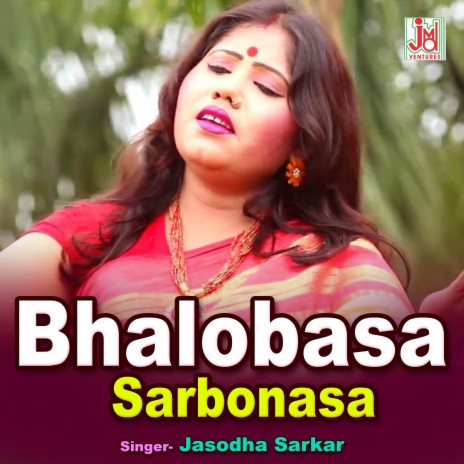 Bhalobasa Sarbonasa | Boomplay Music