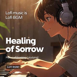 Healing of Sorrow (Lofi Study Music)