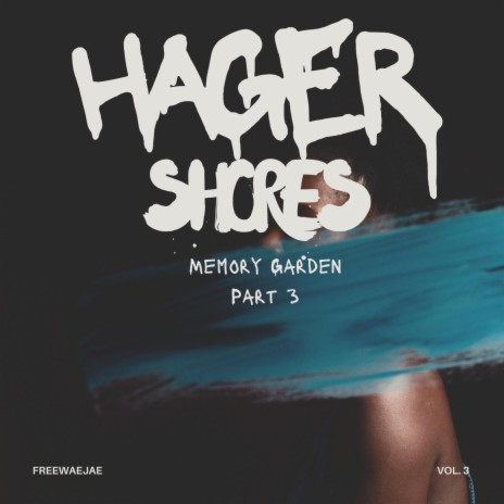 Hager Shores Memory Garden, Pt. 3 | Boomplay Music