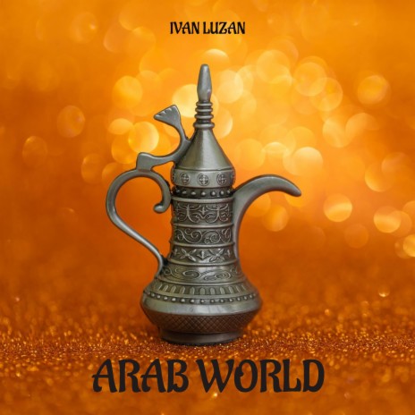 Arab World | Boomplay Music