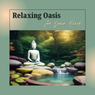 Relaxing Oasis for Your Mind: Soothe Your Mind with Relaxing Background