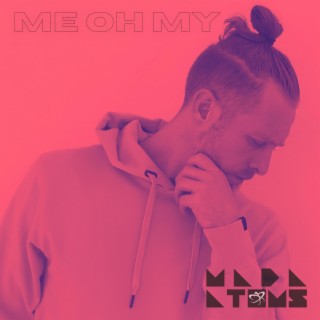 Me Oh My lyrics | Boomplay Music