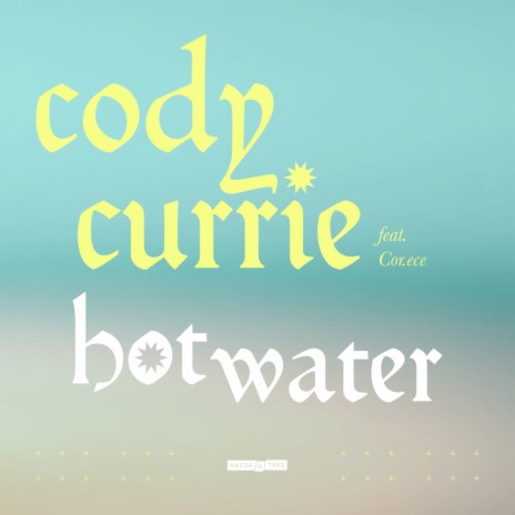 Hot Water ft. Cor.Ece | Boomplay Music