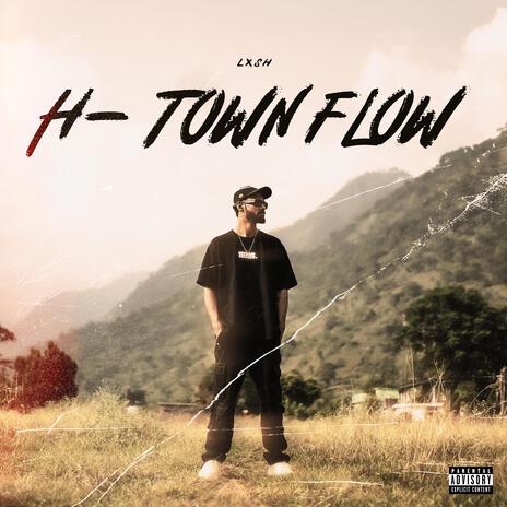 H-TOWN FLOW ft. K KAY | Boomplay Music