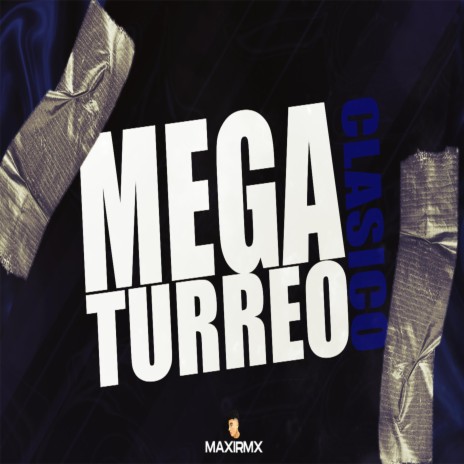 MEGA TURREO CLASICO | Boomplay Music