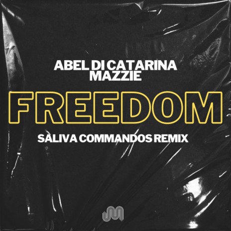 Freedom (Saliva Commandos Remix) ft. Mazzie & Saliva Commandos | Boomplay Music