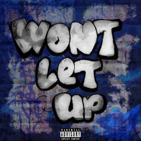 Won't Let Up ft. Tèhilah | Boomplay Music