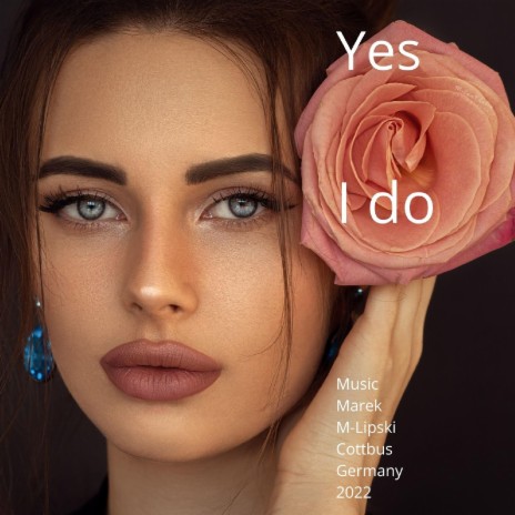 Yes I do | Boomplay Music