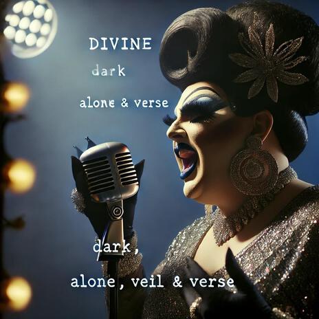 Divine Dark Alone