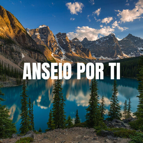 Anseio por Ti | Boomplay Music