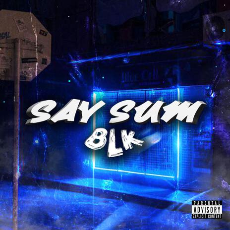 SAY SUM | Boomplay Music