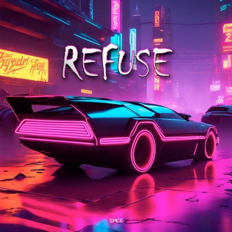 Refuse | Boomplay Music