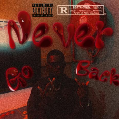 Never go back (N.G.B) | Boomplay Music