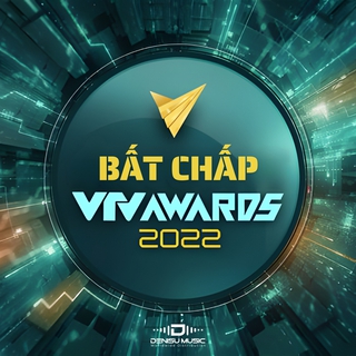 Bất Chấp (VTV Awards 2022)