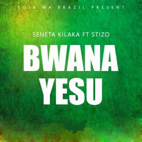 Bwana Yesu ft. Stizo
