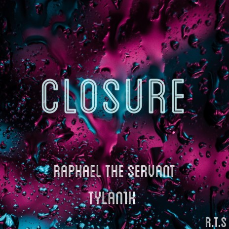 Closure ft. Tylan1k | Boomplay Music