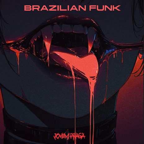 Brazilian Funk | Boomplay Music