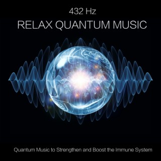 432 Hz Relax Quantum Music