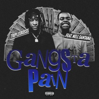 Gangsta Pain ft. Nell Santana lyrics | Boomplay Music