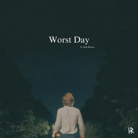 Worst Day ft. Jack Rocco | Boomplay Music