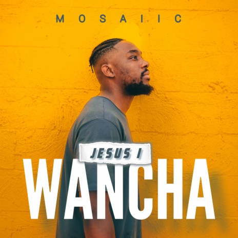 Jesus I Wancha | Boomplay Music