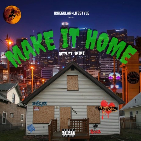 Make it home ft. 1nine | Boomplay Music