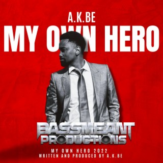 MY OWN HERO lyrics | Boomplay Music