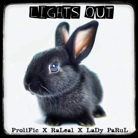 Lights Out ft. Raleal & Lady Parul