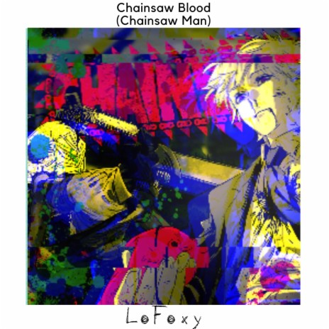 Chainsaw Blood (Chainsaw Man)