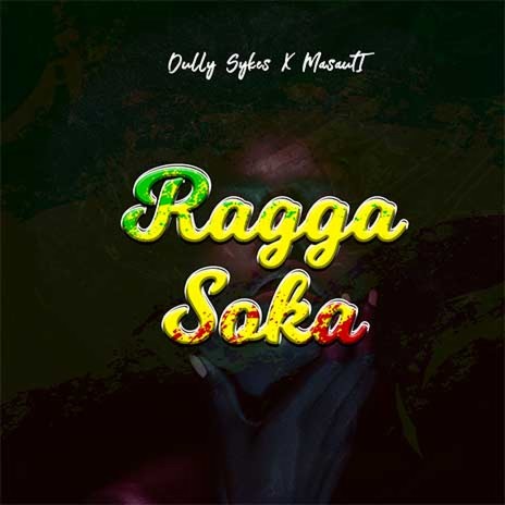 Ragga Soka ft. Masauti | Boomplay Music