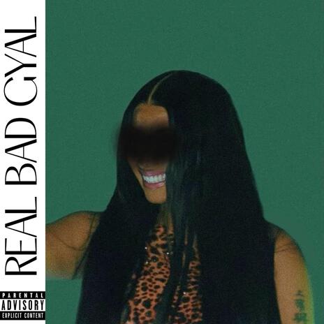 Real Bad Gyal | Boomplay Music