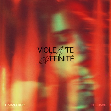 Violente affinité ft. Th3Dave | Boomplay Music