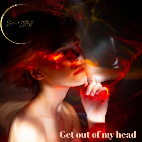 Get Out Of My Head (Edit) | Boomplay Music