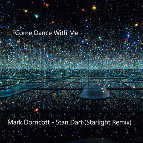 Come Dance With Me (Stan Dart Starlight Remix) ft. Stan Dart Starlight | Boomplay Music