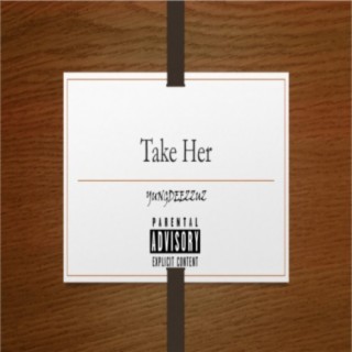 Take Her