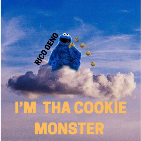 I'M THA COOKIE MONSTER | Boomplay Music