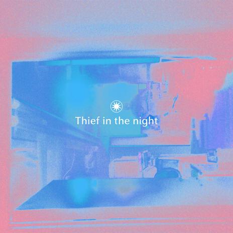 Thief in the night