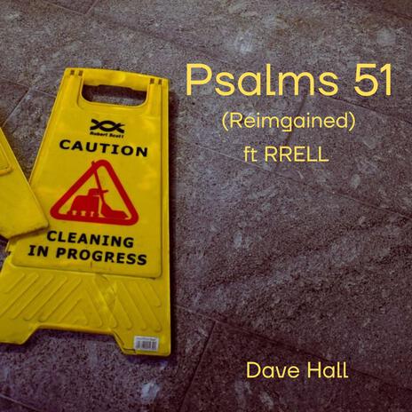 Psalms 51 (Reimagined) ft. RRELL | Boomplay Music