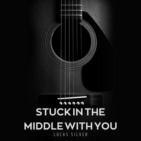 Stuck in the Middle with You (Arr. for Guitar) | Boomplay Music