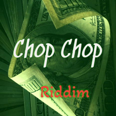 Chop Chop Riddim | Boomplay Music