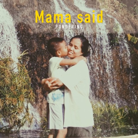 Mama Said | Boomplay Music