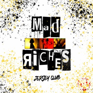 Mad Riches (Jersey Club)