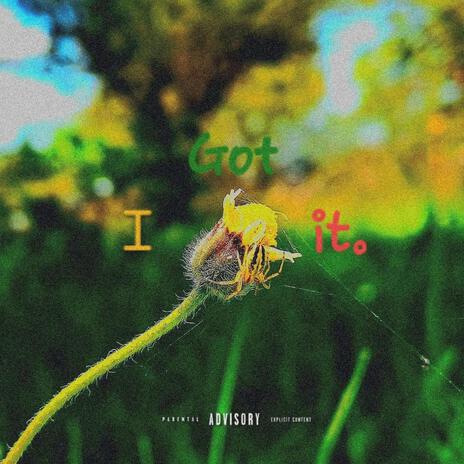 I got it(interlude type) | Boomplay Music