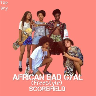 African Bad Gyal ((Freestyle))