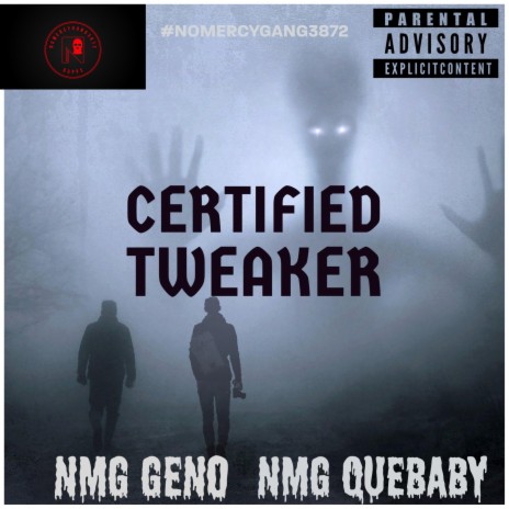 CERTIFIED TWEAKER ft. NMG QUEBABY | Boomplay Music
