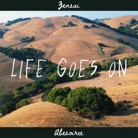 Life Goes On ft. Abesoiree | Boomplay Music
