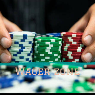 Wager zone