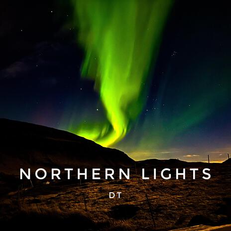 NORTHERN LIGHTS | Boomplay Music