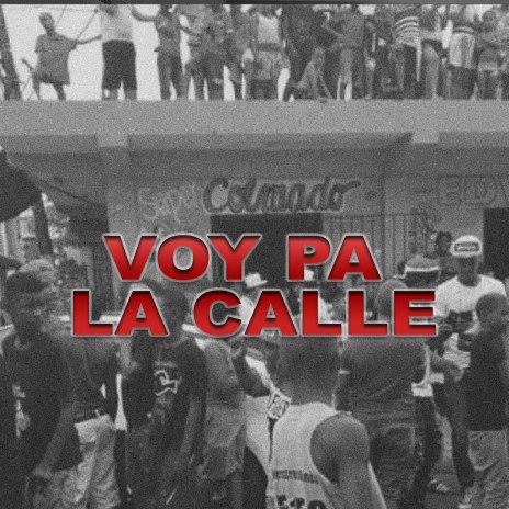 Voy Pa La Calle ft. Grety 20 | Boomplay Music